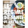 LE REGIME DE SANTE PLANETAIRE
