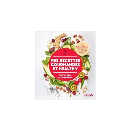 MES RECETTES GOURMANDES ET HEALTHY
