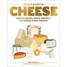 A FIELD GUIDE TO CHEESE