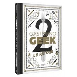 GASTRONOGEEK 2 Le Retour