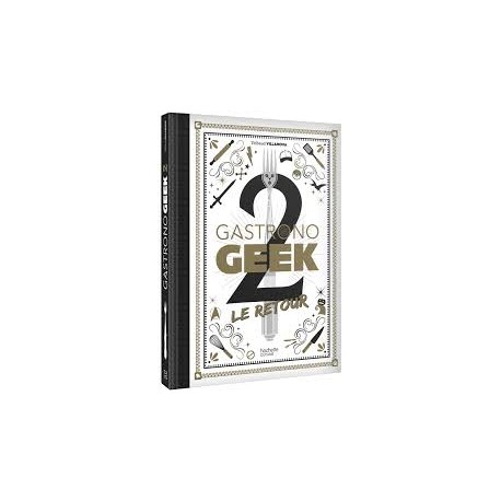 GASTRONOGEEK 2 Le Retour