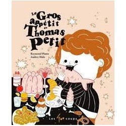 LE GROS APPETIT DE THOMAS PETIT