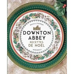 DOWNTON ABBEY RECETTES DE NOEL