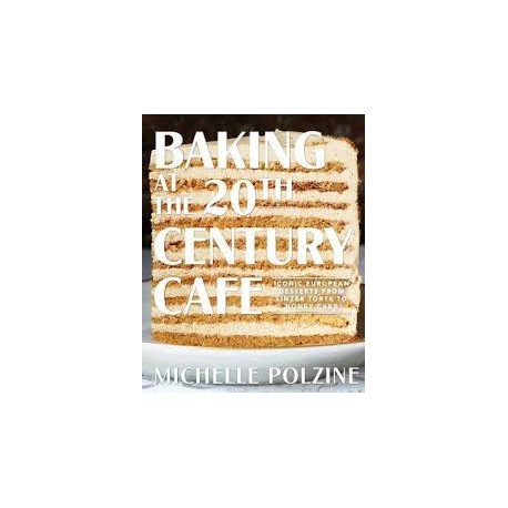 BAKING AT THE 20TH CENTURY CAFE