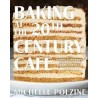 BAKING AT THE 20TH CENTURY CAFE