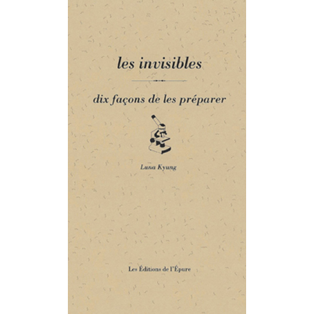 LES INVISIBLES, DIX FACONS DE LES PREPARER