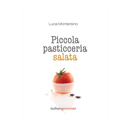 PICCOLA PASTICCERIA SALATA (ITALIEN)