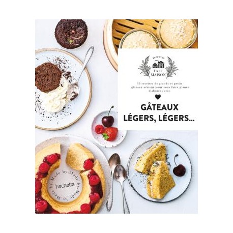 GATEAUX LEGERS, LEGERS... - 33 RECETTES DE GRANDS ET PETITS GATEAUX AERIENS POUR VOUS FAIRE PLAISIR,