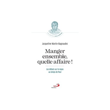 MANGER ENSEMBLE, QUELLE AFFAIRE !