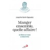 MANGER ENSEMBLE, QUELLE AFFAIRE !