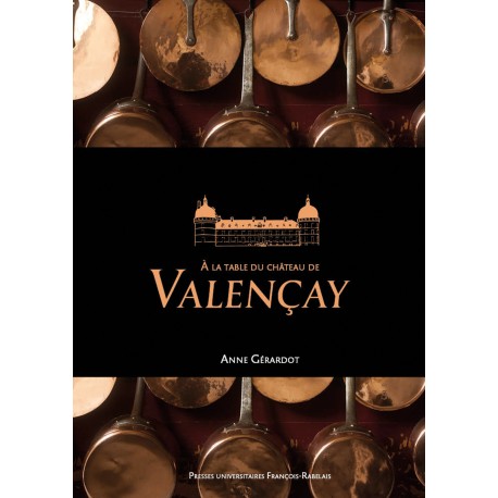 A LA TABLE DU CHATEAU DE VALENCAY
