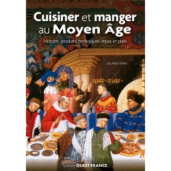 CUISINER ET MANGER AU MOYEN AGE