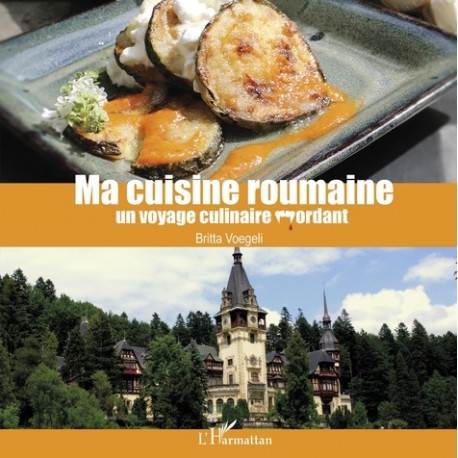 MA CUISINE ROUMAINE - un voyage culinaire mordant