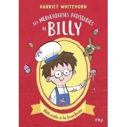 LES MERVEILLEUSES PATISSERIES DE BILLY T1: Méli-mélo à la framboise
