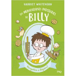 LES MERVEILLEUSES PATISSERIES DE BILLY T2: Nougatine a disparu