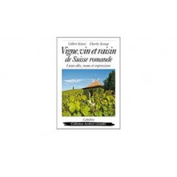 VIGNE, VIN ET RAISON DE SUISSE ROMANDE