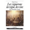 LES VIGERONS, LA VIGNE, LES VINS EN FRANCHE-COMTE
