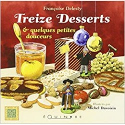TREIZE DESSERTS & QUELQUES PETITES DOUCEURS