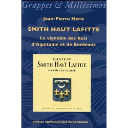 SMITH HAUT LAFITTE, LE VIGNOBLE DES ROIS D'AQUITAINE ET DE BORDEAUX
