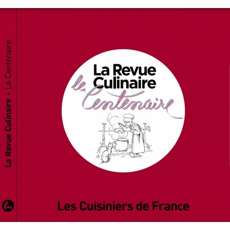 LE CENTENAIRE DE LA REVUE CULINAIRE