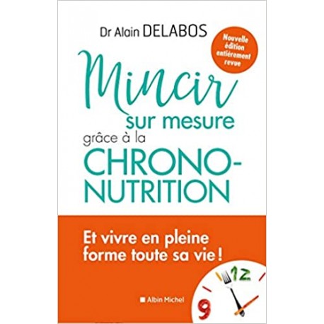 MINCIR SUR MESURE GRACE A LA CHRONO-NUTRITION
