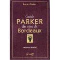 GUIDE PARKER DES VINS DE BORDEAUX (NOUVELLE ÉDITION)