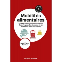 MOBILITES ALIMENTAIRES - restaurations et consommations dans l'espace des chemins de fer en France
