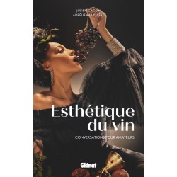 ESTHETIQUE DU VIN, CONVERSATIONS POUR AMATEURS