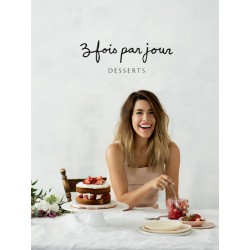 3 FOIS PAR JOUR TROISIEME TOME : DESSERTS