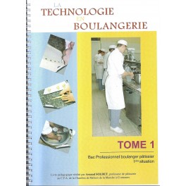 LA TECHNOLOGIE EN BOULANGERIE PATISSERIE TOME 1 - BAC PROFESSIONNEL BOULANGER PATISSIER (nouvelle édition 2020)