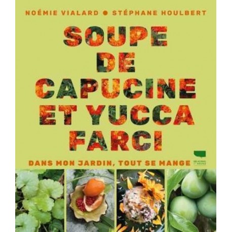 SOUPE DE CAPUCIE ET YUCCA FARCI