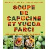 SOUPE DE CAPUCIE ET YUCCA FARCI