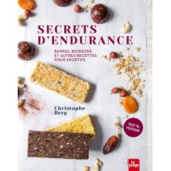 SECRETS D'ENDURANCE barres boissons et autres recettes pour sportifs