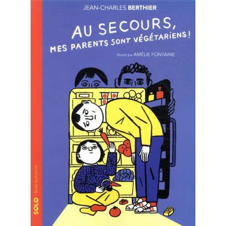 AU SECOURS, MES PARENTS SONT VEGETARIIENS !