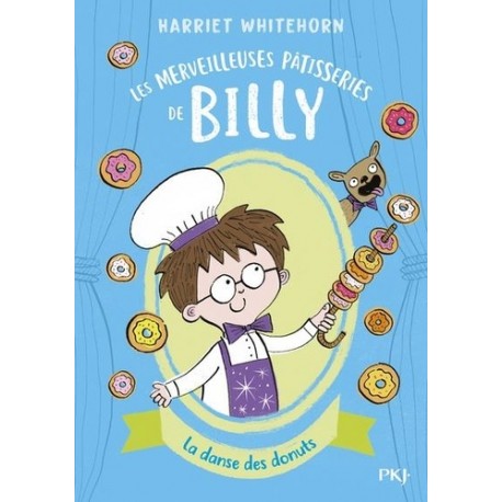 LES MERVEILLEUSES PATISSERIES DE BILLY T3: la danse des donuts