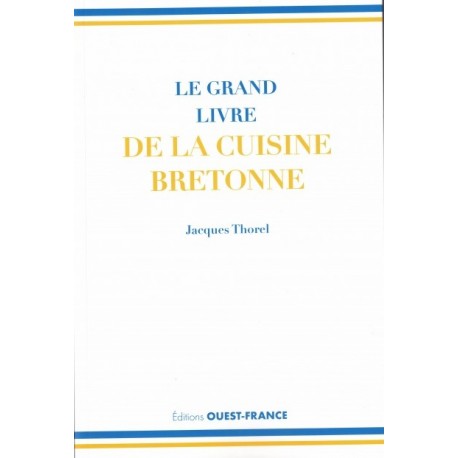 LE GRAND LIVRE DE LA CUISINE BRETONNE