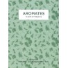 AROMATES, LE GOUT ET L'ELEGANCE