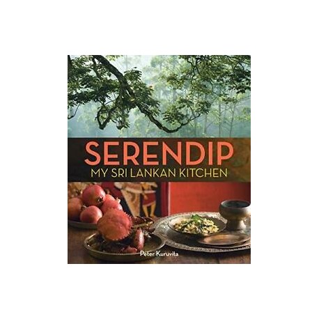 SERENDIP, my Sri Lankan Kitchen (anglais)