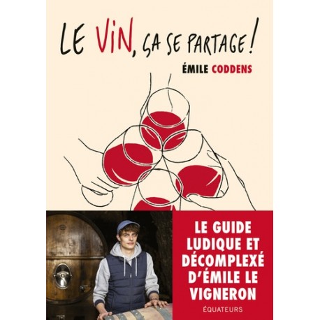 LE VIN, CA SE PARTAGE !