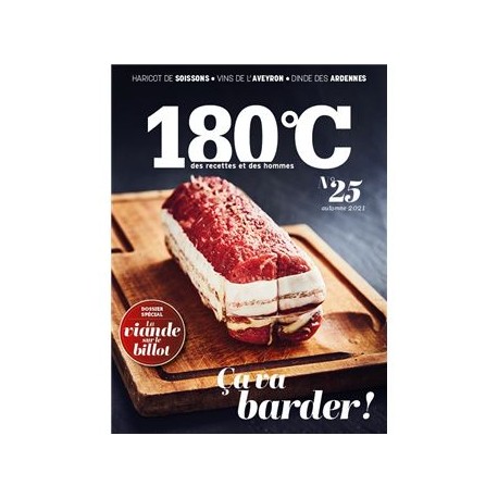 180°C DES RECETTES ET DES HOMMES n°25 AUTOMNE 2021