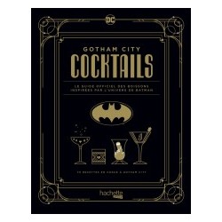 GOTHAM CITY COCKTAILS, le guide officiel des boissons inspirées par l'univers de Batman