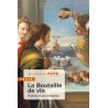 LA BOUTEILLE DE VIN, HISTOIRE D'UNE REVOLUTION