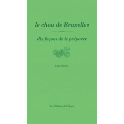 LE CHOU DE BRUXELLES, DIX FACONS DE LE PREPARER