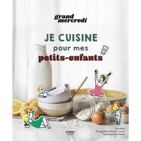 JE CUISINE POUR MES PETITS-ENFANTS