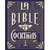 LA BIBLE DES COCKTAILS 3000 Recettes illustrées