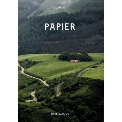 PAPIER - T01 - PAPIER PAYS BASQUE - LE GUIDE CONFIDENTIEL DU PAYS BASQUE