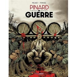 HISTOIRES DE GUERRE - T01 - PINARD DE GUERRE