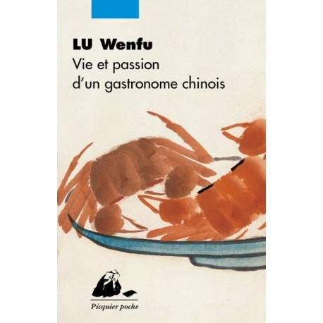 VIE ET PASSION D'UN GASTRONOME CHINOIS