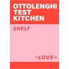 OTTOLENGHI TEST KITCHEN - SHELF LOVE (ANGLAIS)