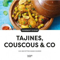 TAJINES, COUSCOUS & CO, 100 RECETTES MAROCAINES